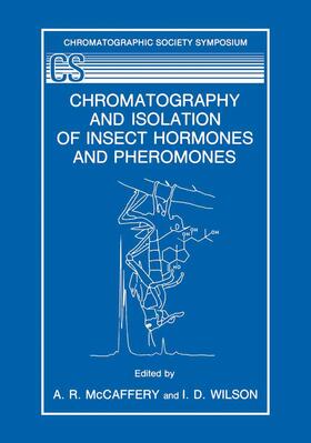 Wilson / McCaffery |  Chromatography and Isolation of Insect Hormones and Pheromones | Buch |  Sack Fachmedien