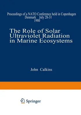 Calkins |  The Role of Solar Ultraviolet Radiation in Marine Ecosystems | Buch |  Sack Fachmedien