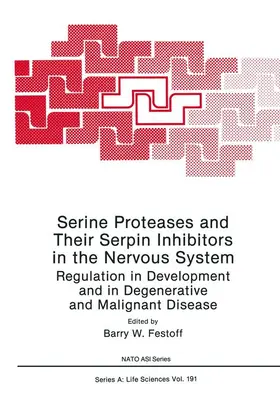 Festoff |  Serine Proteases and Their Serpin Inhibitors in the Nervous System | Buch |  Sack Fachmedien