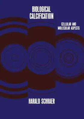 Schraer |  Biological Calcification: Cellular and Molecular Aspects | Buch |  Sack Fachmedien