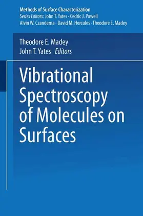 Yates Jr. / Madey |  Vibrational Spectroscopy of Molecules on Surfaces | Buch |  Sack Fachmedien