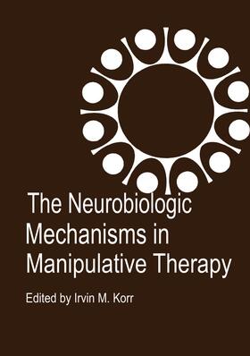Korr |  The Neurobiologic Mechanisms in Manipulative Therapy | Buch |  Sack Fachmedien