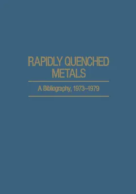 Suryanarayana |  Rapidly Quenched Metals | Buch |  Sack Fachmedien