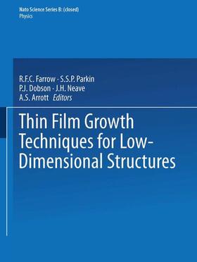 Farrow / Parkin / Arrott |  Thin Film Growth Techniques for Low-Dimensional Structures | Buch |  Sack Fachmedien