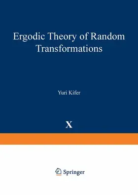 Kifer | Ergodic Theory of Random Transformations | Buch | 978-1-4684-9177-7 | sack.de