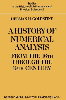 Goldstine |  A History of Numerical Analysis from the 16th through the 19th Century | Buch |  Sack Fachmedien