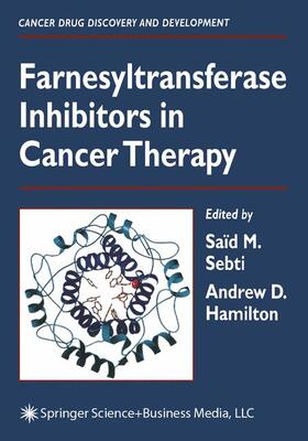 Hamilton / Sebti |  Farnesyltransferase Inhibitors in Cancer Therapy | Buch |  Sack Fachmedien