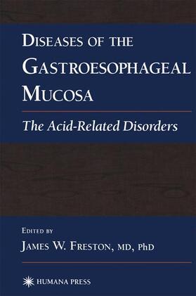 Freston |  Diseases of the Gastroesophageal Mucosa | Buch |  Sack Fachmedien