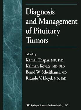 Thapar / Lloyd / Kovacs |  Diagnosis and Management of Pituitary Tumors | Buch |  Sack Fachmedien