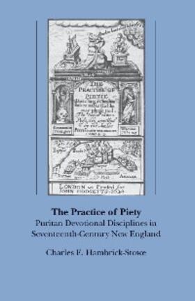 Hambrick-Stowe |  The Practice of Piety | eBook | Sack Fachmedien