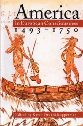 Kupperman |  America in European Consciousness, 1493-1750 | eBook | Sack Fachmedien