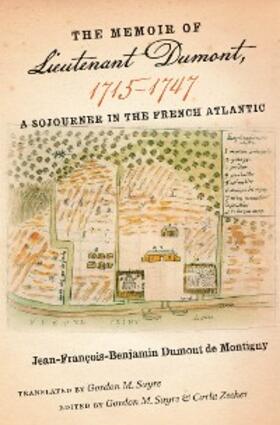 Dumont de Montigny / Sayre / Zecher |  The Memoir of Lieutenant Dumont, 1715–1747 | eBook | Sack Fachmedien