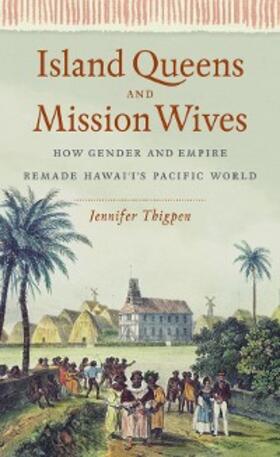 Thigpen |  Island Queens and Mission Wives | eBook | Sack Fachmedien