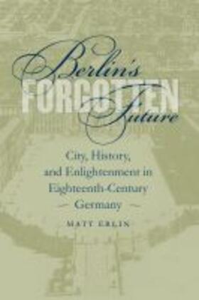 Erlin |  Berlin's Forgotten Future | Buch |  Sack Fachmedien