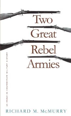 McMurry |  Two Great Rebel Armies | eBook | Sack Fachmedien