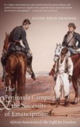 Brasher |  The Peninsula Campaign and the Necessity of Emancipation | Buch |  Sack Fachmedien