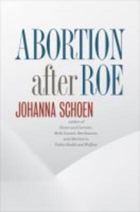 Schoen |  Abortion After Roe: Abortion After Legalization | Buch |  Sack Fachmedien