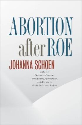 Schoen |  Abortion after Roe | eBook | Sack Fachmedien