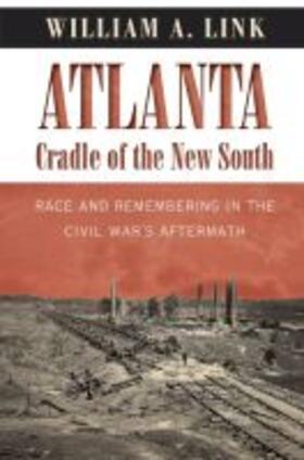 Link |  Atlanta, Cradle of the New South | Buch |  Sack Fachmedien