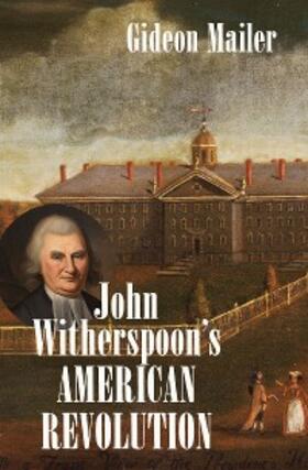 Mailer |  John Witherspoon's American Revolution | eBook | Sack Fachmedien