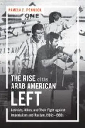 Pennock |  The Rise of the Arab American Left | Buch |  Sack Fachmedien