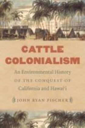 Fischer |  Cattle Colonialism | Buch |  Sack Fachmedien