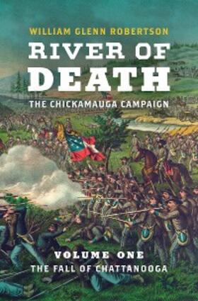 Robertson |  River of Death--The Chickamauga Campaign | eBook | Sack Fachmedien