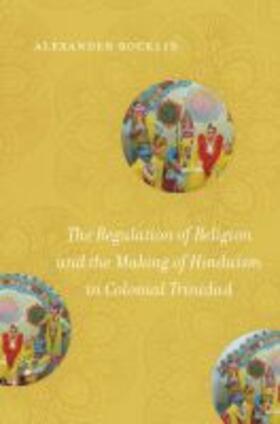 Rocklin |  The Regulation of Religion and the Making of Hinduism in Colonial Trinidad | Buch |  Sack Fachmedien