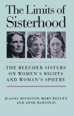 Boydston / Kelley / Margolis |  The Limits of Sisterhood | eBook | Sack Fachmedien