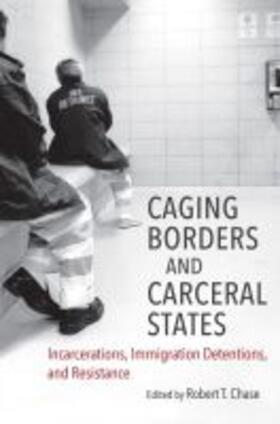 Chase |  Caging Borders and Carceral States | Buch |  Sack Fachmedien