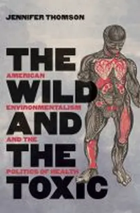 Thomson |  The Wild and the Toxic | Buch |  Sack Fachmedien