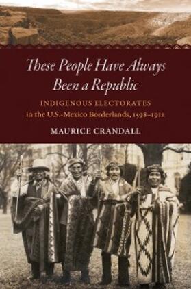 Crandall |  These People Have Always Been a Republic | eBook | Sack Fachmedien