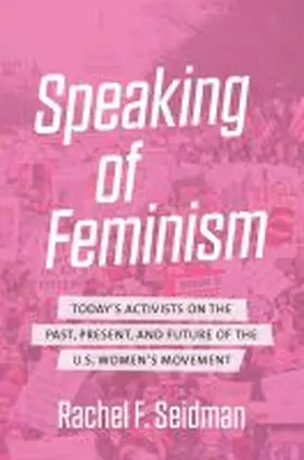 Seidman |  Speaking of Feminism | Buch |  Sack Fachmedien