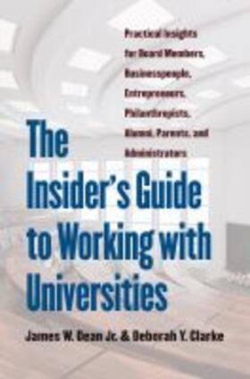 Dean / Clarke |  The Insider's Guide to Working with Universities | Buch |  Sack Fachmedien
