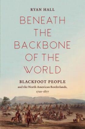 Hall |  Beneath the Backbone of the World | eBook | Sack Fachmedien