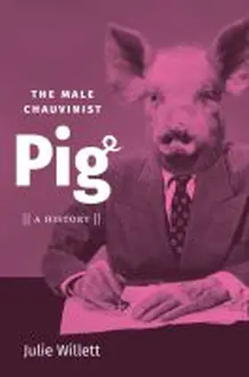 Willett |  The Male Chauvinist Pig | Buch |  Sack Fachmedien