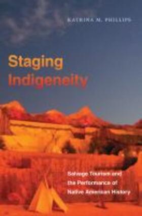 Phillips |  Staging Indigeneity | Buch |  Sack Fachmedien