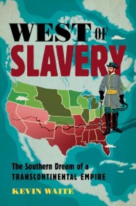 Waite |  West of Slavery | eBook | Sack Fachmedien