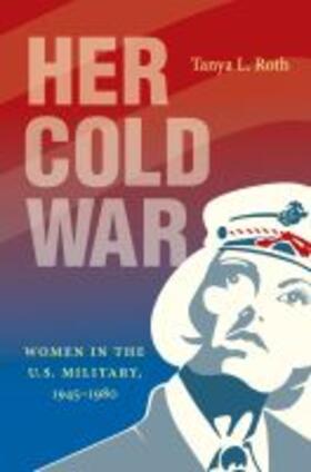 Roth |  Her Cold War | Buch |  Sack Fachmedien