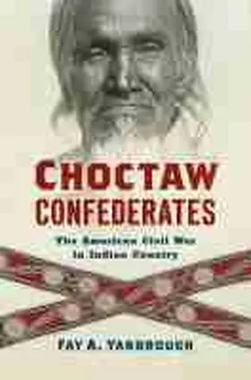 Yarbrough |  Choctaw Confederates | Buch |  Sack Fachmedien