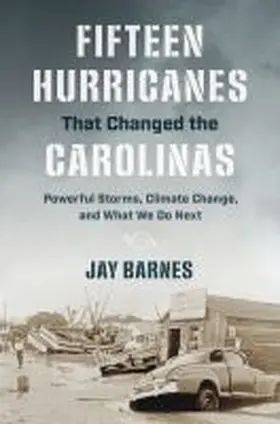 Barnes |  Fifteen Hurricanes That Changed the Carolinas | Buch |  Sack Fachmedien