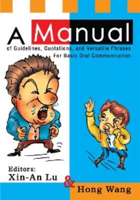 Lu / Wang |  A Manual of Guidelines, Quotations, and Versatile Phrases for Basic Oral Communication | eBook | Sack Fachmedien