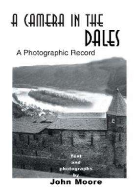 Moore |  A Camera in the Dales | eBook | Sack Fachmedien