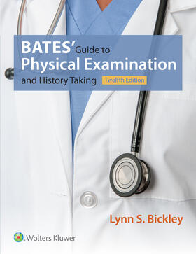 Bickley |  Bates' Guide to Physical Examination and History Taking | Buch |  Sack Fachmedien