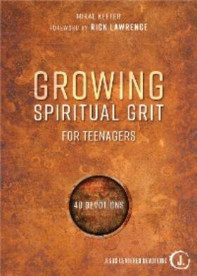 Keefer |  Growing Spiritual Grit for Teenagers | eBook | Sack Fachmedien