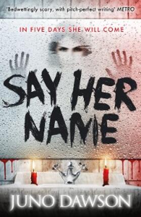 Dawson |  Say Her Name | eBook | Sack Fachmedien