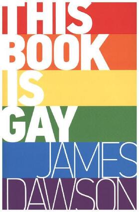Dawson |  This Book is Gay | Buch |  Sack Fachmedien