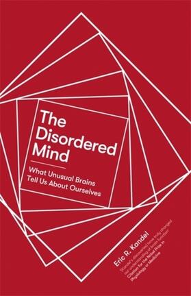 Kandel |  The Disordered Mind | Buch |  Sack Fachmedien