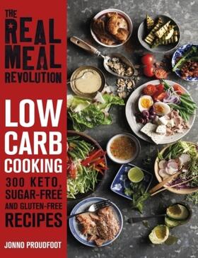 Proudfoot |  The Real Meal Revolution: Low Carb Cooking | Buch |  Sack Fachmedien