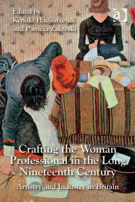 Hadjiafxendi / Zakreski |  Crafting the Woman Professional in the Long Nineteenth Century | Buch |  Sack Fachmedien